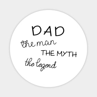 Dad Tshirt - The Man The Myth The Legend - Funny Cool Gift Magnet